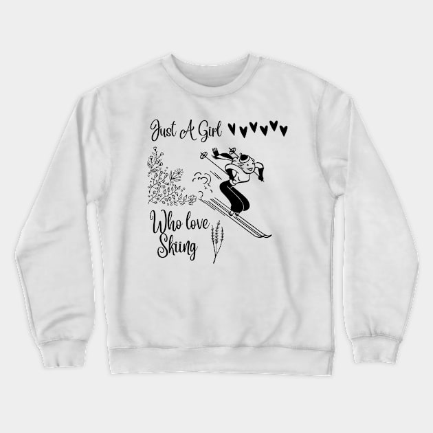 Just A Girl Who Loves Skiing Crewneck Sweatshirt by NICHE&NICHE